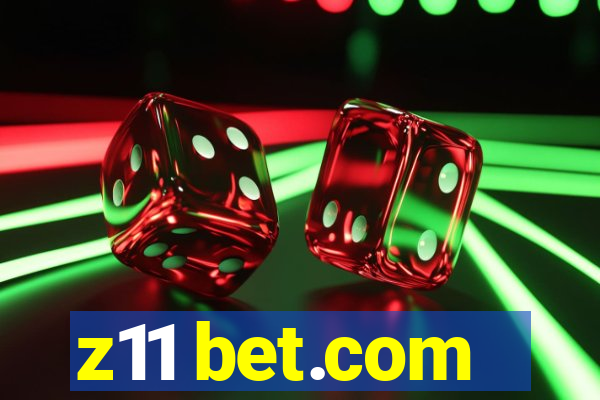 z11 bet.com